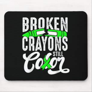 Broken Crayons Still Colour Mental Health Awarenes Mouse Pad