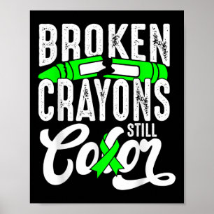 Broken Crayons Still Colour Mental Health Awarenes Poster