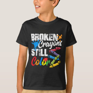 Broken Crayons Still Colour Mental Health Awarenes T-Shirt