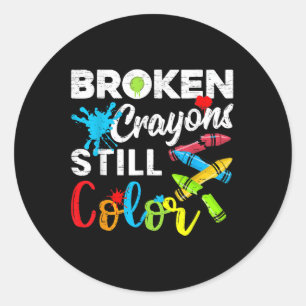 Broken Crayons Still Colour Shirt Mental Health Aw Classic Round Sticker