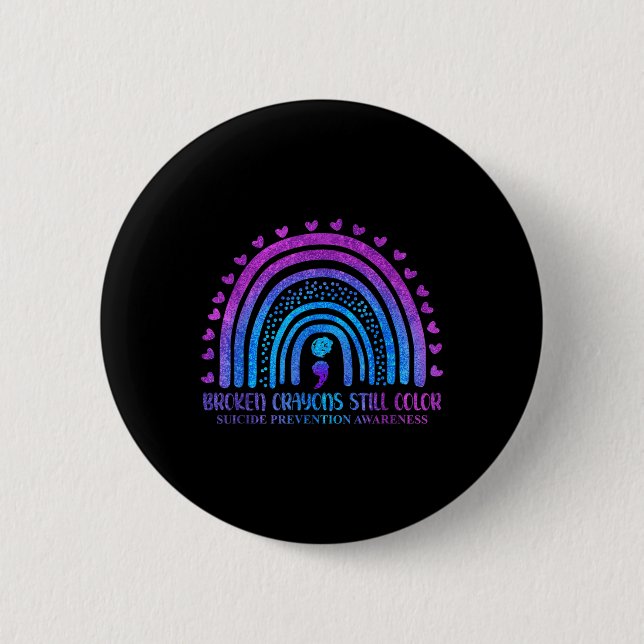Broken Crayons Still Colour Suicide Prevention Awa 2 Inch Round Button (Front)