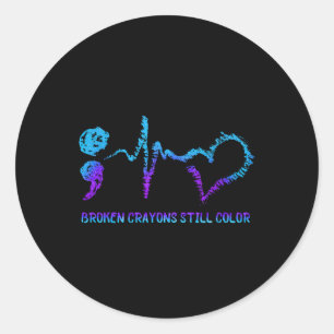 Broken Crayons Still Colour Suicide Prevention Awa Classic Round Sticker