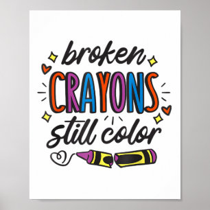 Broken Crayons Still Colour Suicide Prevention Awa Poster