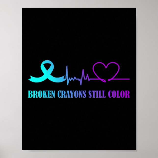 Broken Crayons Still Colour Suicide Prevention Awa Poster (Front)