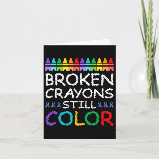 Broken Crayons Still Colour Suicide Prevention  Card (Front)