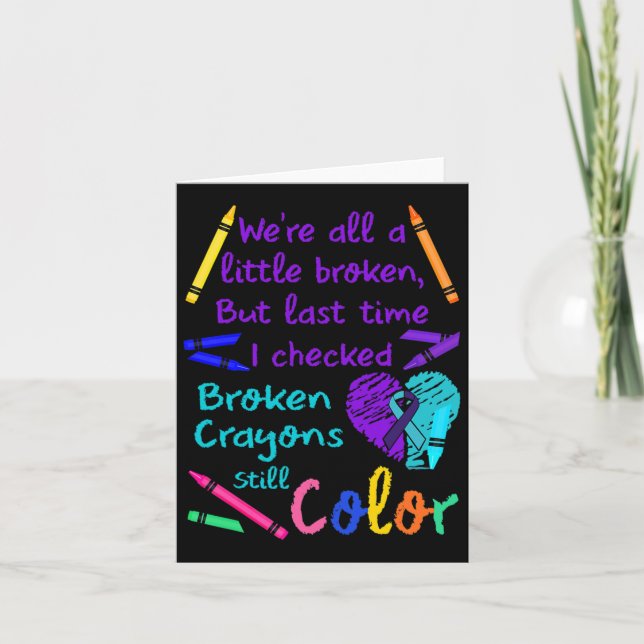 Broken Crayons Still Colour Tee Suicide Prevention Card (Front)