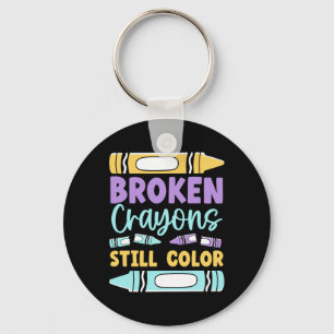 Broken Crayons Still Have Colour Mental Health Awa Keychain