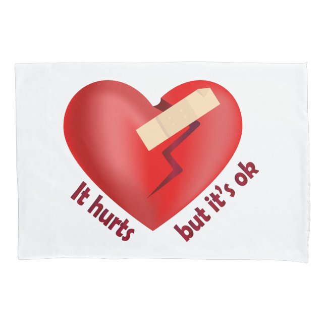 Broken heart healed with patch and life quote pillowcase (Front)