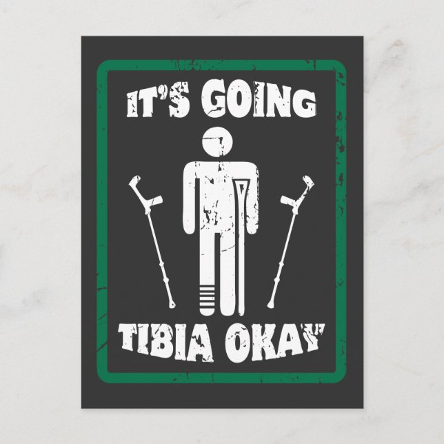 Broken Leg Tibia Okay Get Well Soon Gift Postcard (Front)