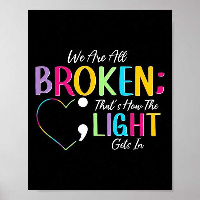 Broken Light Semicolon Fight The Stigma Positive Q Poster (Front)