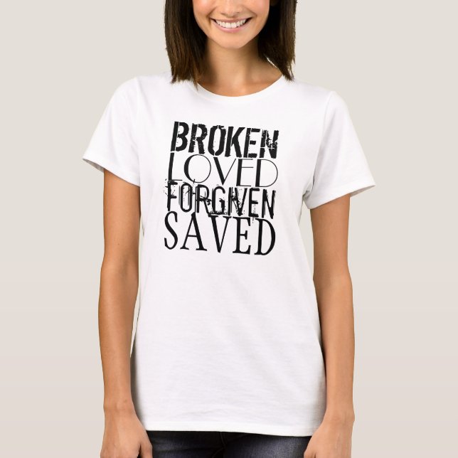 Broken. Loved. Forgiven. Saved. Muscle Tee (Front)