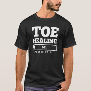   Broken Toe Healing  Recovery Get Well Soon T-Shirt