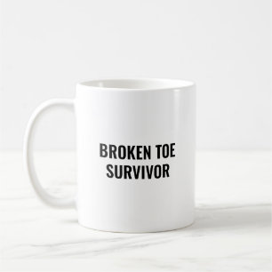 Broken Toe Survivor Funny Get Well Gift Coffee Mug