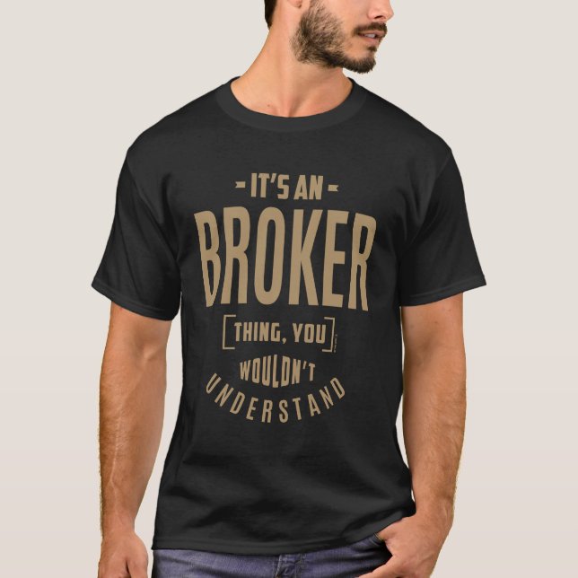 Broker - Funny Job and Hobby T-Shirt (Front)