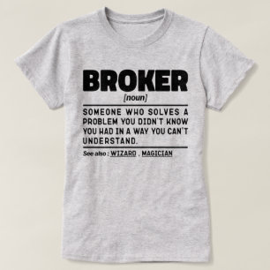 Broker Noun Definition Cool Mortgage Broker Worker T-Shirt