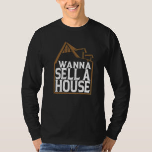 Broker Wanna Sell a House Mortgage Loan Officer  T-Shirt