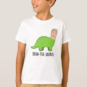 Bron-toe-saurus Funny Dinosaur Pun  T-Shirt