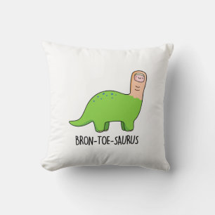 Bron-toe-saurus Funny Dinosaur Pun  Throw Pillow