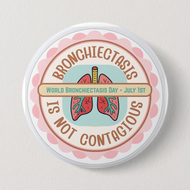 BRONCHIECTASIS AWARENESS 3 INCH ROUND BUTTON (Front)