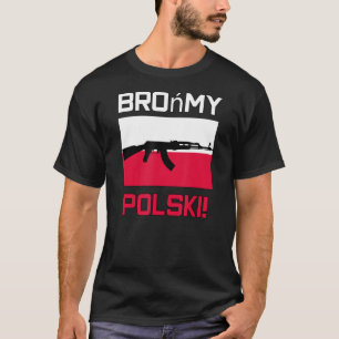 Bronmy Polski! - Defend Poland - Polish Flag - AK- T-Shirt