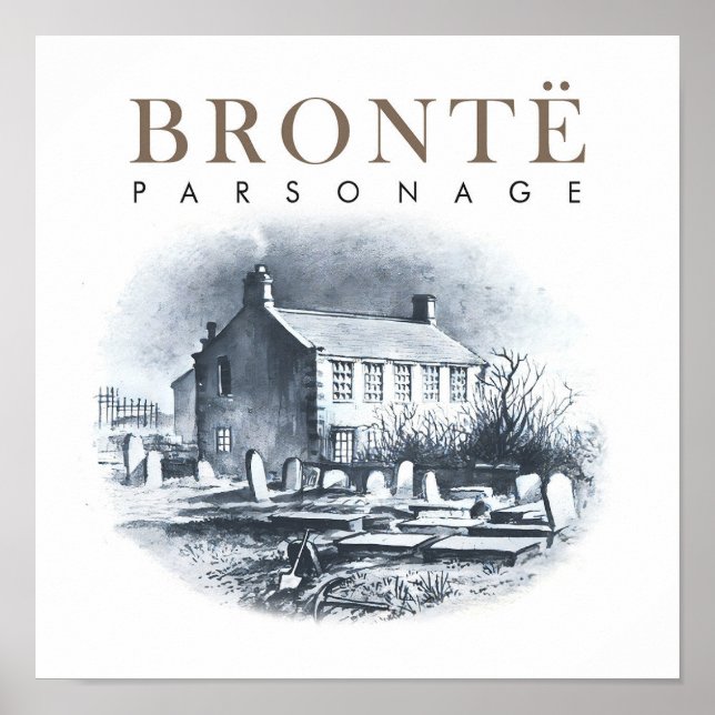 Bronte Parsonage Home of the Brontes Poster (Front)