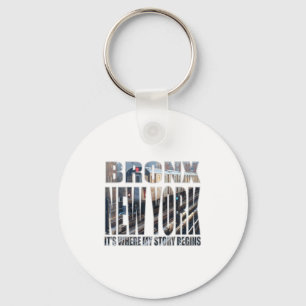 Bronx New York Where My Story Begins  Keychain