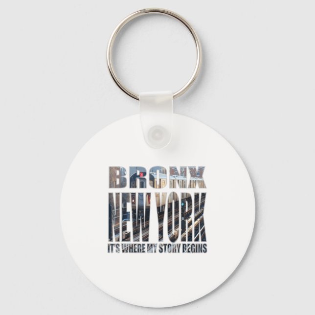 Bronx New York Where My Story Begins  Keychain (Front)