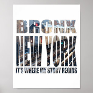 Bronx New York Where My Story Begins Poster