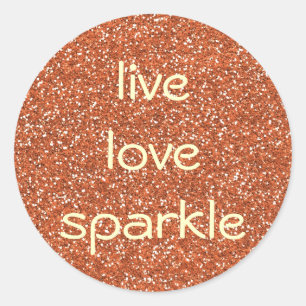Bronze glitter Live Love Sparkle Classic Round Sticker