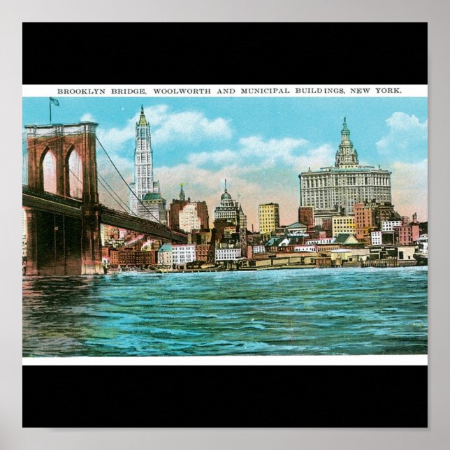 Brooklyn Bridge, Woolworth and Municipal... Poster (Front)