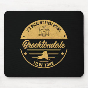 Brooktondale New York Its Where My Story Begins _2 Mouse Pad