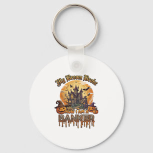 Broom Broke Banker Halloween Haunted House Witch P Keychain