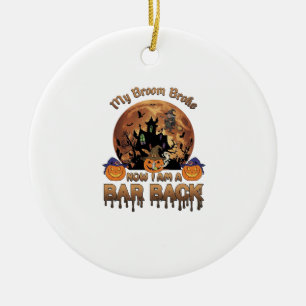 Broom Broke Bar Back Halloween Haunted House Witch Ceramic Ornament