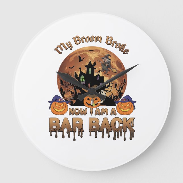 Broom Broke Bar Back Halloween Haunted House Witch Large Clock (Front)