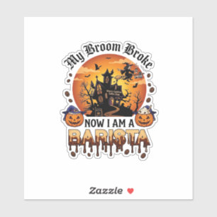 Broom Broke Barista Halloween Witch Coffee Pumpkin