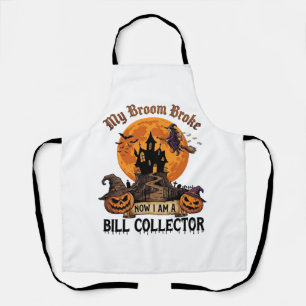 Broom Broke Bill Collector Halloween Haunted House Apron