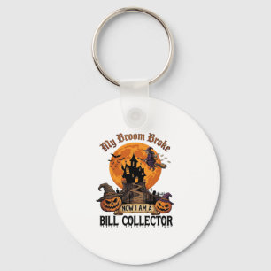 Broom Broke Bill Collector Halloween Haunted House Keychain