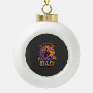 Broom Broke Dad Halloween Haunted House Moustache Ceramic Ball Christmas Ornament