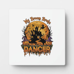 Broom Broke Dancer Halloween Haunted House Pumpkin Plaque