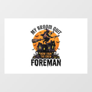 Broom Broke Foreman Witch Crew Halloween Design_1 Window Cling