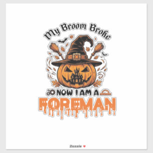 Broom Broke Now Am Foreman Halloween Pumpkin_1