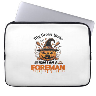 Broom Broke Now Am Foreman Halloween Pumpkin_1 Laptop Sleeve