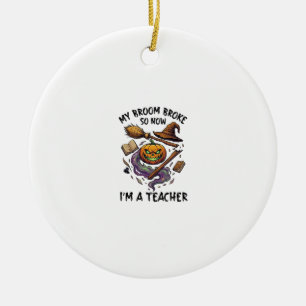 Broom Broke Teacher Halloween Pumpkin Witch Hat Bo Ceramic Ornament
