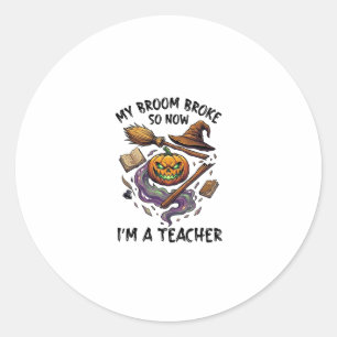 Broom Broke Teacher Halloween Pumpkin Witch Hat Bo Classic Round Sticker