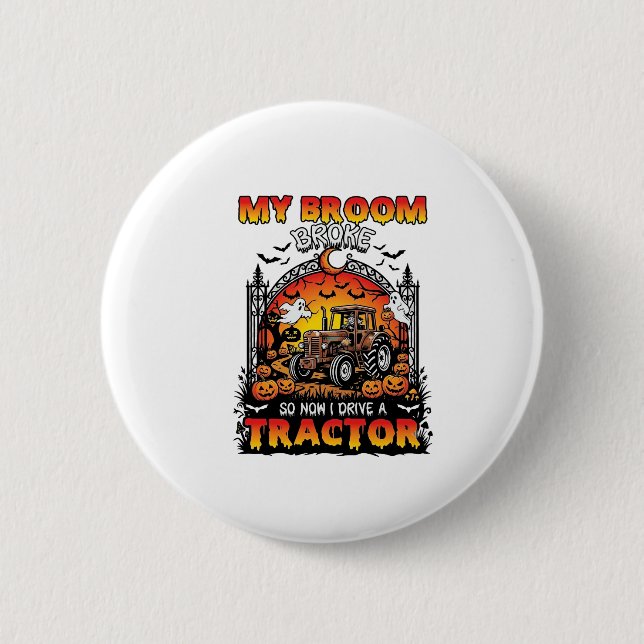 Broom Broke Tractor Halloween Witch Ghosts_1 2 Inch Round Button (Front)