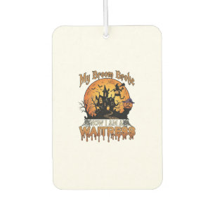 Broom Broke Waitress Halloween Witch Haunted House Air Freshener