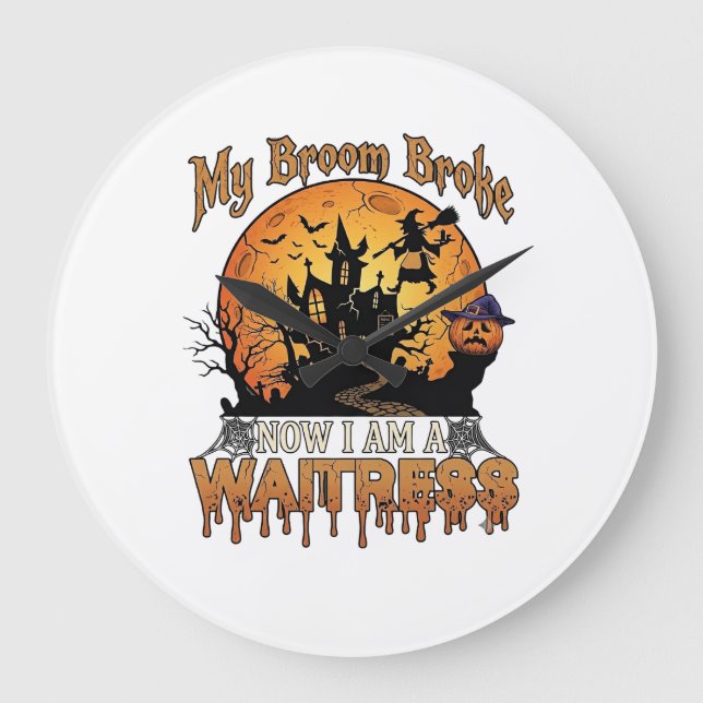 Broom Broke Waitress Halloween Witch Haunted House Large Clock (Front)