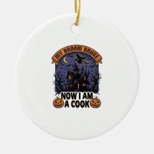 Broom Broke Witch Halloween Cook Pun_1 Ceramic Ornament
