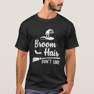 Broom Hair Dont Care T Shirt Cute Spooky Party Gif