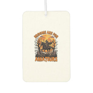 Brooms Are Amateurs Halloween Witch Horse Moon Gra Air Freshener